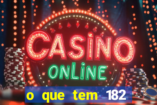 o que tem 182 dentes é guarda um monstro quais s o os dentes 18 e